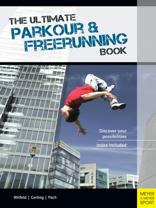 Title details for The Ultimate Parkour & Freerunning Book by Ilona E. Gerling - Available
